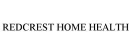 REDCREST HOME HEALTH trademark