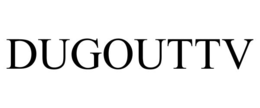 DUGOUTTV trademark