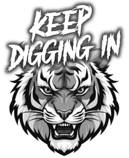 KEEP DIGGING IN trademark