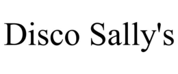 DISCO SALLY'S trademark