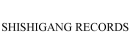 SHISHIGANG RECORDS trademark