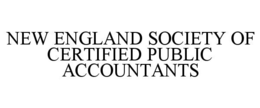 NEW ENGLAND SOCIETY OF CERTIFIED PUBLIC ACCOUNTANTS trademark