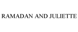 RAMADAN AND JULIETTE trademark