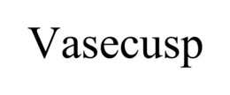 VASECUSP trademark
