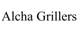 ALCHA GRILLERS trademark