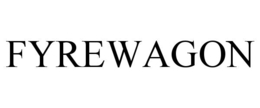 FYREWAGON trademark