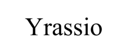 YRASSIO trademark