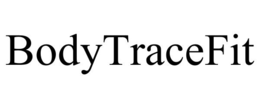 BODYTRACEFIT trademark