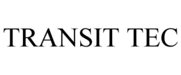 TRANSIT TEC trademark