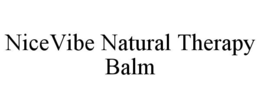 NICEVIBE NATURAL THERAPY BALM trademark