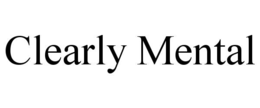 CLEARLY MENTAL trademark