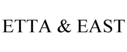 ETTA & EAST trademark
