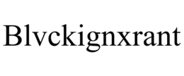 BLVCKIGNXRANT trademark