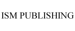 ISM PUBLISHING trademark