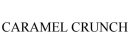 CARAMEL CRUNCH trademark