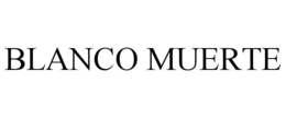 BLANCO MUERTE trademark