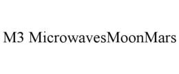M3 MICROWAVESMOONMARS trademark