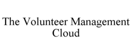 THE VOLUNTEER MANAGEMENT CLOUD trademark
