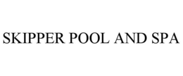 SKIPPER POOL AND SPA trademark