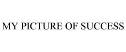 MY PICTURE OF SUCCESS trademark