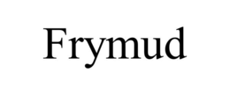 FRYMUD trademark