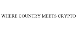 WHERE COUNTRY MEETS CRYPTO trademark