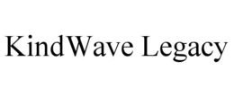 KINDWAVE LEGACY trademark