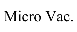 MICRO VAC. trademark