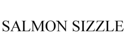 SALMON SIZZLE trademark