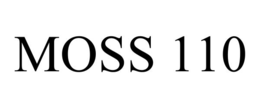 MOSS 110 trademark