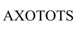 AXOTOTS trademark