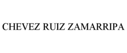 CHEVEZ RUIZ ZAMARRIPA trademark