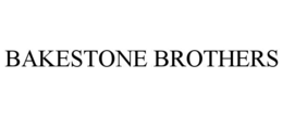 BAKESTONE BROTHERS trademark