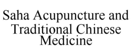 SAHA ACUPUNCTURE AND TRADITIONAL CHINESE MEDICINE trademark
