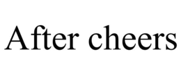 AFTER CHEERS trademark