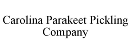CAROLINA PARAKEET PICKLING COMPANY trademark