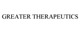 GREATER THERAPEUTICS trademark