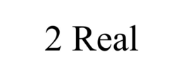 2 REAL trademark