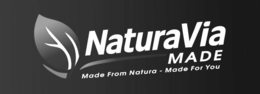 NATURAVIA MADE MADE FROM NATURA - MADE FOR YOU trademark