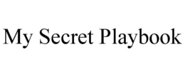 MY SECRET PLAYBOOK trademark