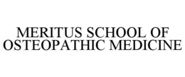 MERITUS SCHOOL OF OSTEOPATHIC MEDICINE trademark