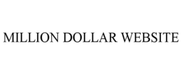 MILLION DOLLAR WEBSITE trademark