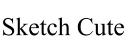 SKETCH CUTE trademark