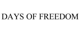 DAYS OF FREEDOM trademark