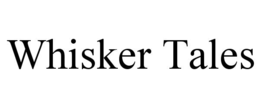 WHISKER TALES trademark