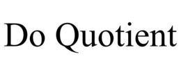DO QUOTIENT trademark