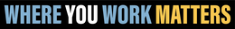 WHERE YOU WORK MATTERS trademark