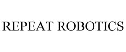REPEAT ROBOTICS trademark