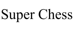 SUPER CHESS trademark