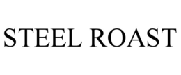 STEEL ROAST trademark